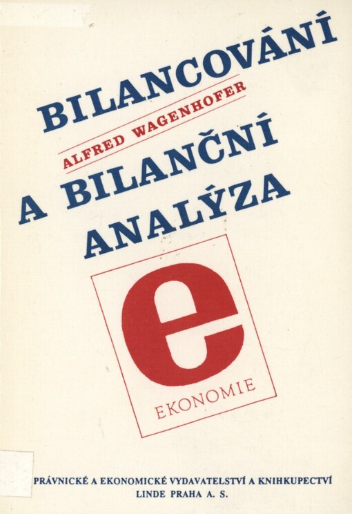 Bilancování a bilanční analýza :Teoretické základy a praktické použití