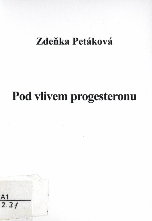 Pod vlivem progesteronu: 2000-2003