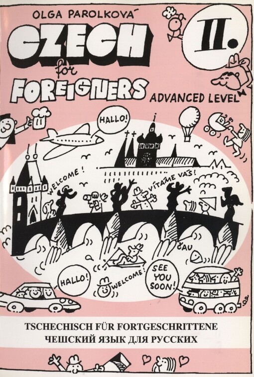 Czech for foreigners II: advanced level = Tschechisch für Fortgeschrittene II = Češskij jazyk dlja russkich II