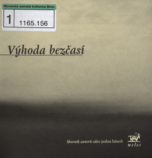 Výhoda bezčasí: sborník autorů edice jedna báseň