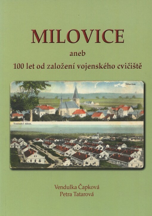 Milovice, aneb, 100 let od založení vojenského cvičiště