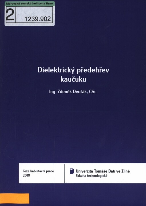 Dielektrický předehřev kaučuku =: The dielectric preheating rubber : teze habilitační práce