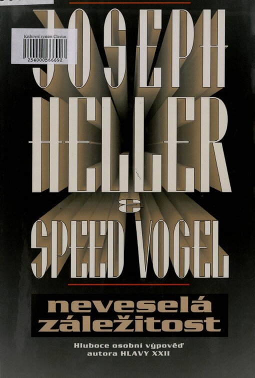 Neveselá záležitost: [hluboce osobní výpověď autora Hlavy 22]