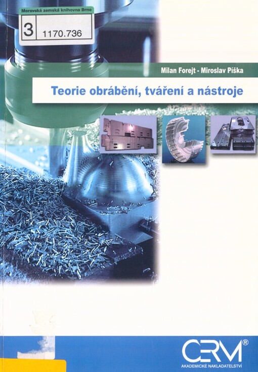 Teorie obrábění, tváření a nástroje