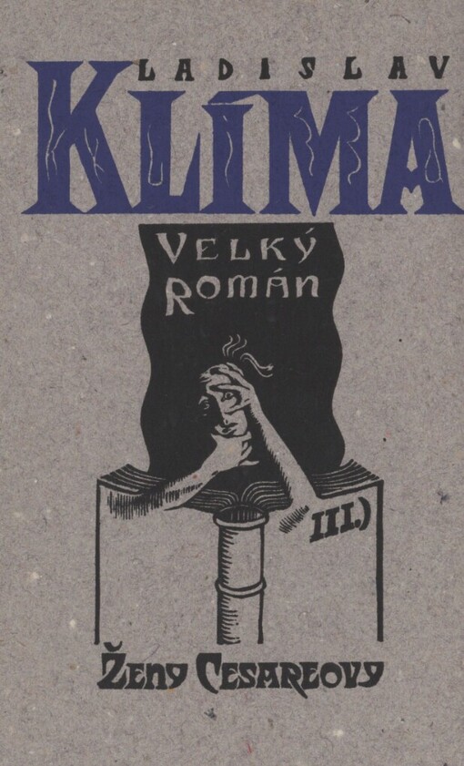 Filosofa Ladislava Klímy tzv. Velký román.III,Ženy Cesareovy