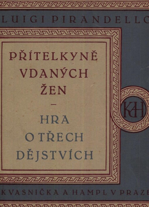 Přítelkyně vdaných žen :hra o 3 dějstvích