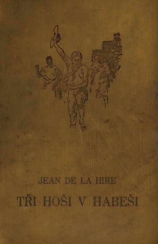 Tři hoši v Habeši :Dobrodružný román z války o Habeš