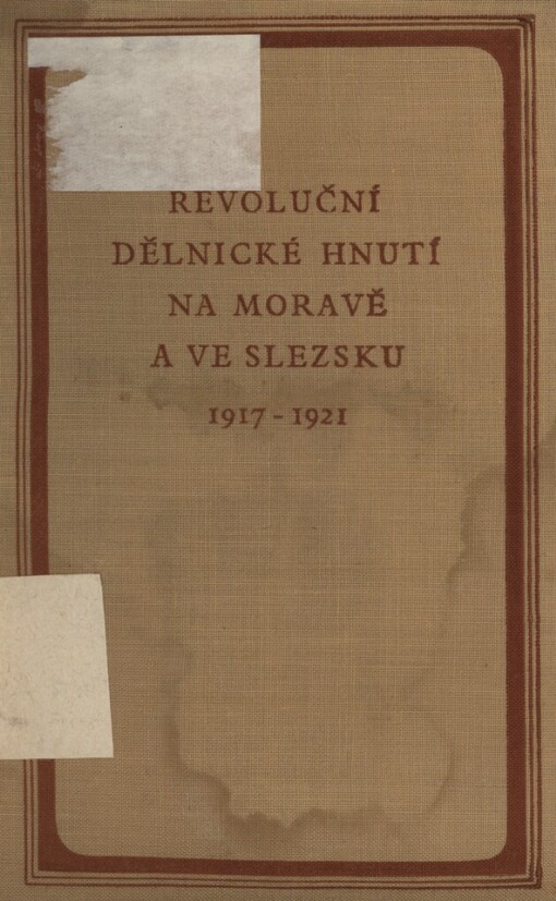 Revoluční dělnické hnutí na Moravě a ve Slezsku (1917-1921)