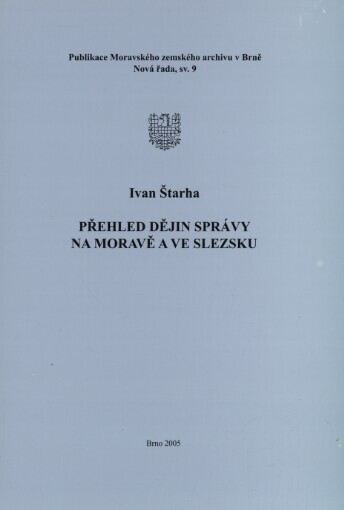 Přehled dějin správy na Moravě a ve Slezsku