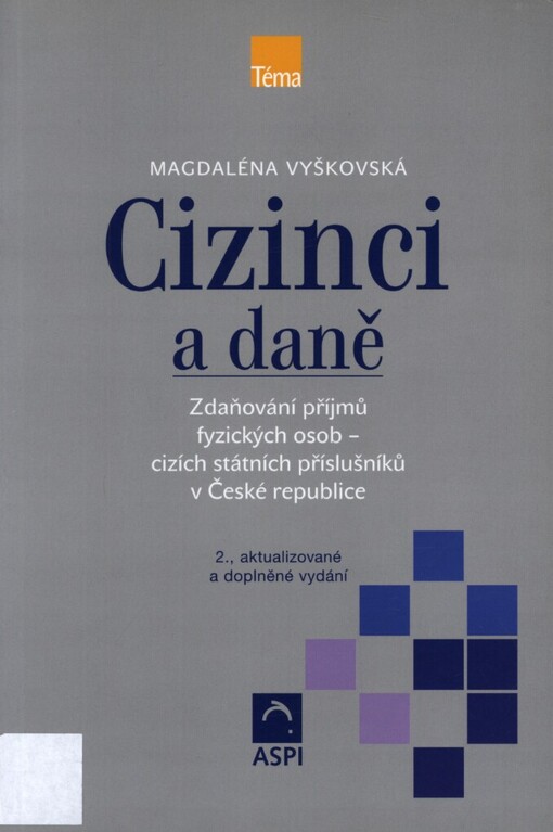Cizinci a daně: zdaňování příjmů fyzických osob - cizích státních příslušníků v České republice