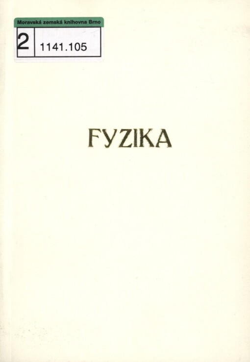 Fyzika: soupis učebnic fyziky ve sbírkách oddělení dějin školství Muzea Komenského v Přerově