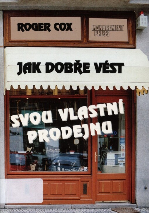 Jak dobře vést svou vlastní prodejnu