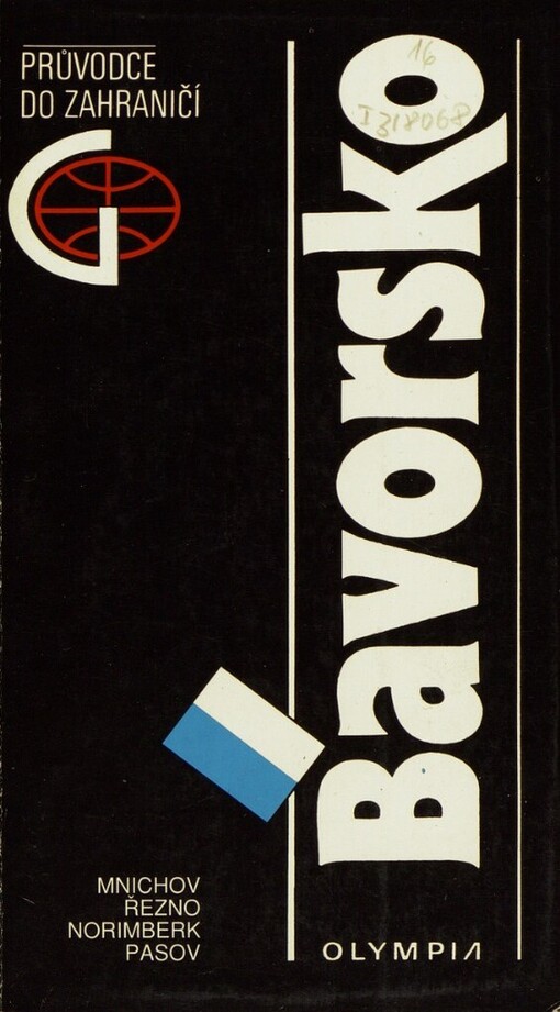 Bavorsko: Mnichov, Řezno, Norimberk, Pasov : Průvodce do zahraničí