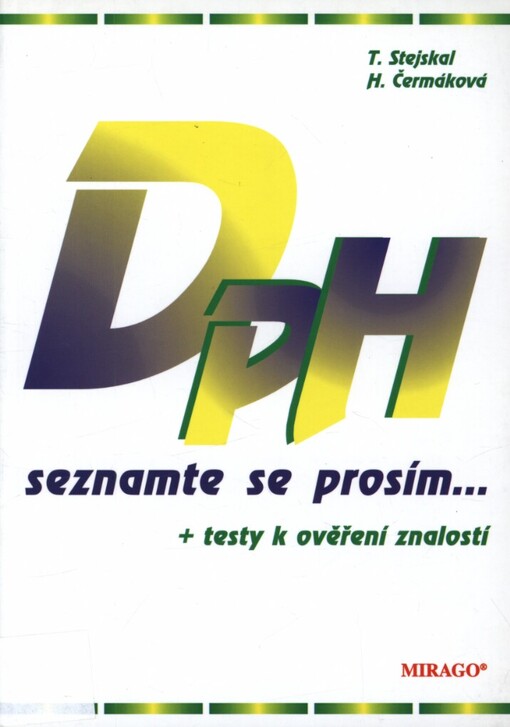 DPH - seznamte se, prosím- :přepracované a novelizované vydání knihy 