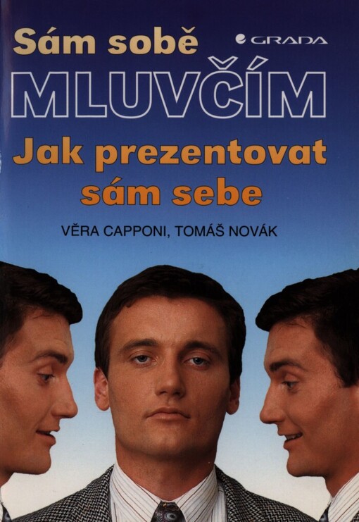 Sám sobě mluvčím: jak prezentovat sám sebe