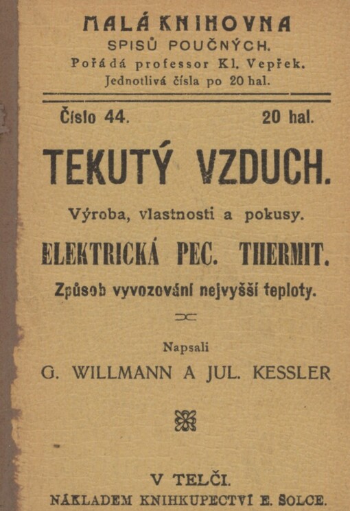 Tekutý vzduch: Výroba, vlastnosti a pokusy : Elektrická pec : Thermit : Způsob vyvozování nejvyšší teploty
