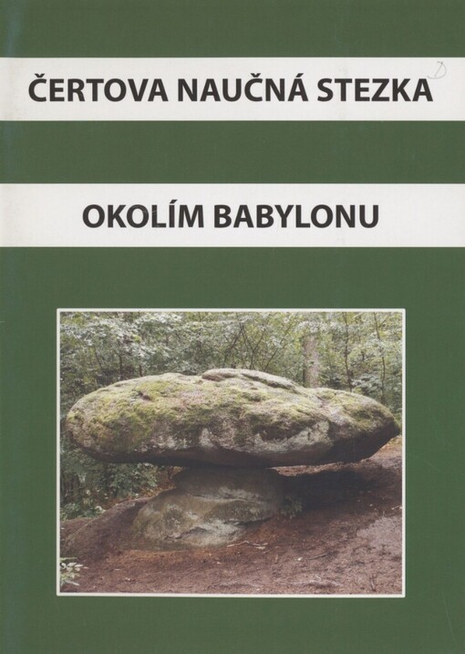 Čertova naučná stezka okolím Babylonu: rybníky, náhon Teplé Bystřice, viklan, křemenný val, Český les : průvodce