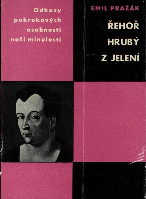 Řehoř Hrubý z Jelení :[studie s ukázkami z díla]