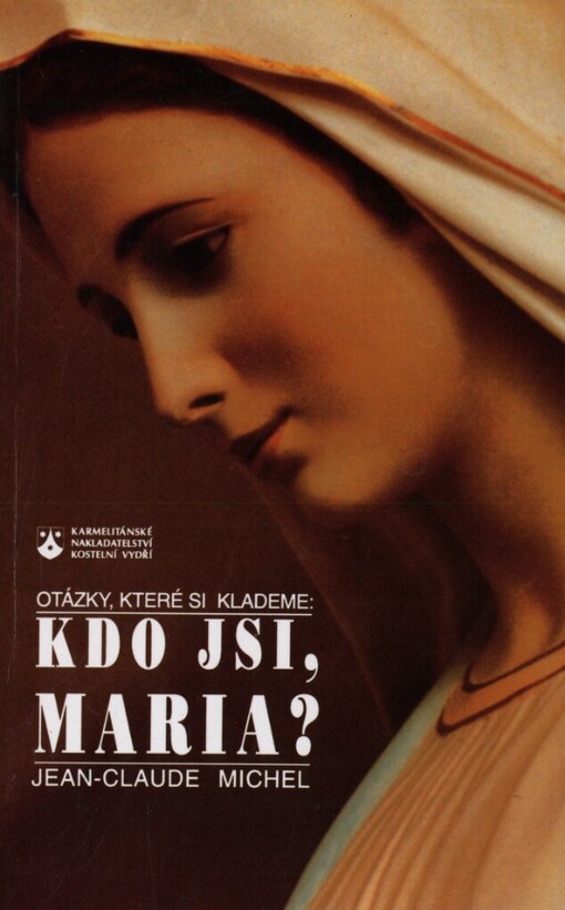 Kdo jsi, Maria?: otázky, které si klademe