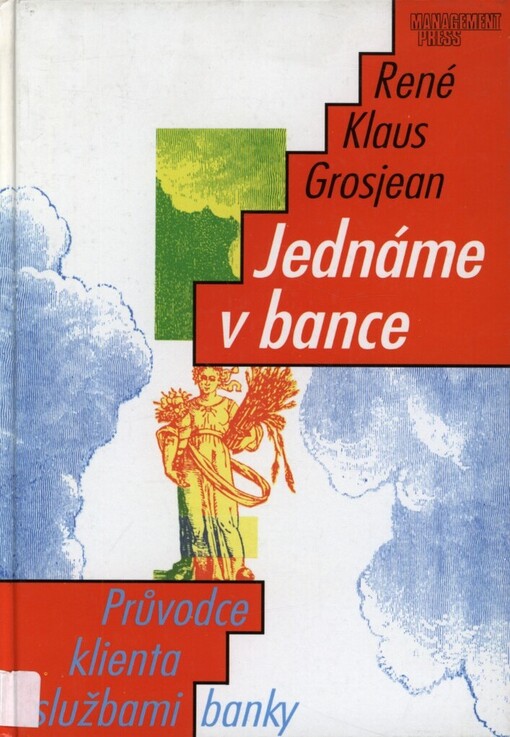 Jednáme v bance: Průvodce klienta službami banky