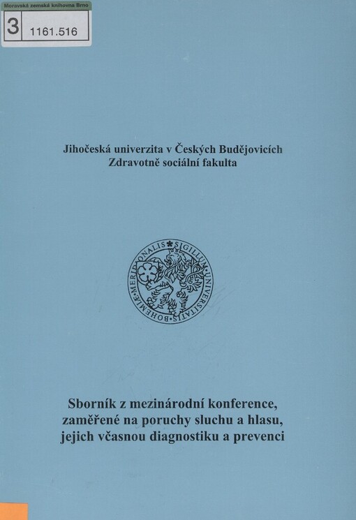 Sborník z mezinárodní konference, zaměřené na poruchy sluchu a hlasu, jejich včasnou diagnostiku a prevenci :30. září 2005