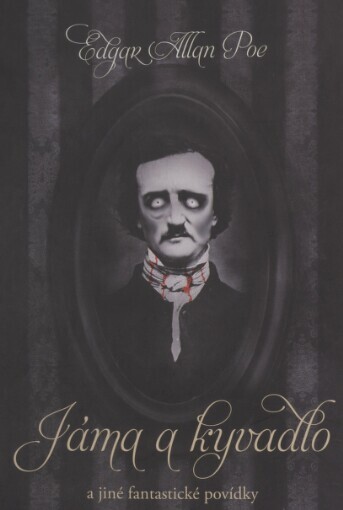 Jáma & kyvadlo a jiné fantastické příběhy