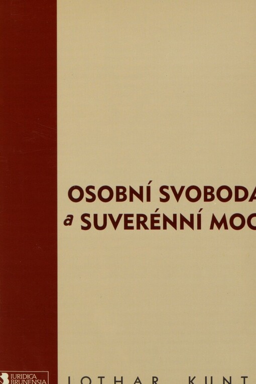 Osobní svoboda a suverénní moc: člověk a společnost na rozhraní času: k problému legitimace státní moci v kontextu přirozenoprávních věd Hugo Grotia a Thomase Hobbese