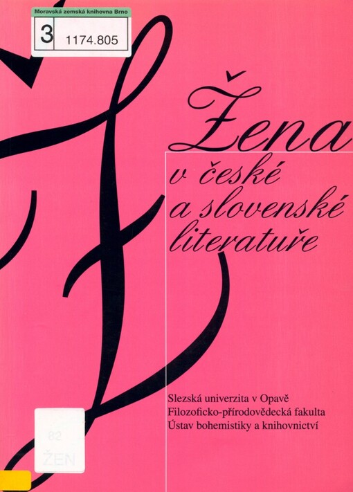 Žena v české a slovenské literatuře :sborník z literárněvědné konference konané v Opavě 14. a 15. září 2004