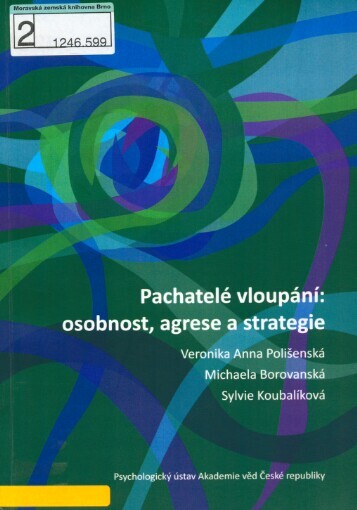 Pachatelé vloupání - osobnost, agrese a strategie
