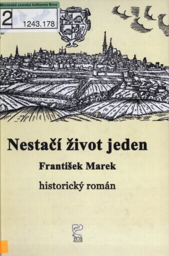 Nestačí život jeden: historický román
