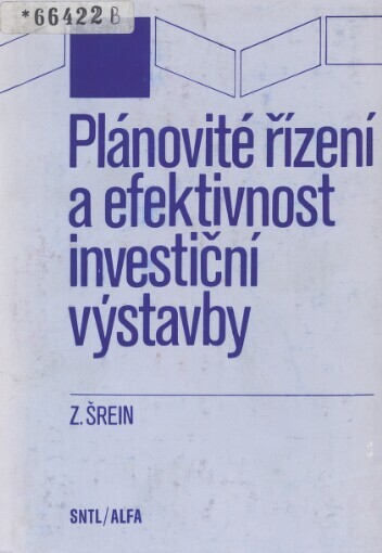 Plánovité řízení a efektivnost investiční výstavby :vysokošk. příručka pro stud. ekon. oborů VŠE