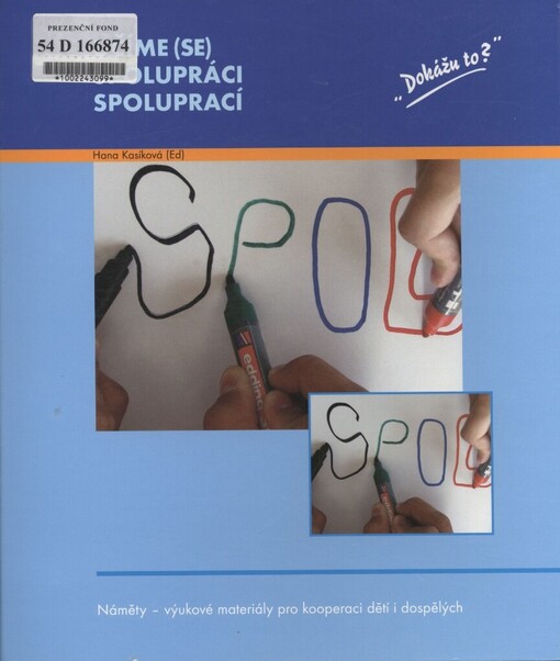 Učíme (se) spolupráci spoluprací: náměty - výukové materiály pro kooperaci dětí i dospělých