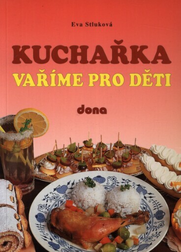 Kuchařka - vaříme pro děti
