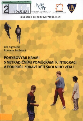 Pohybovými hrami s netradičními pomůckami k integraci a podpoře zdraví dětí školního věku