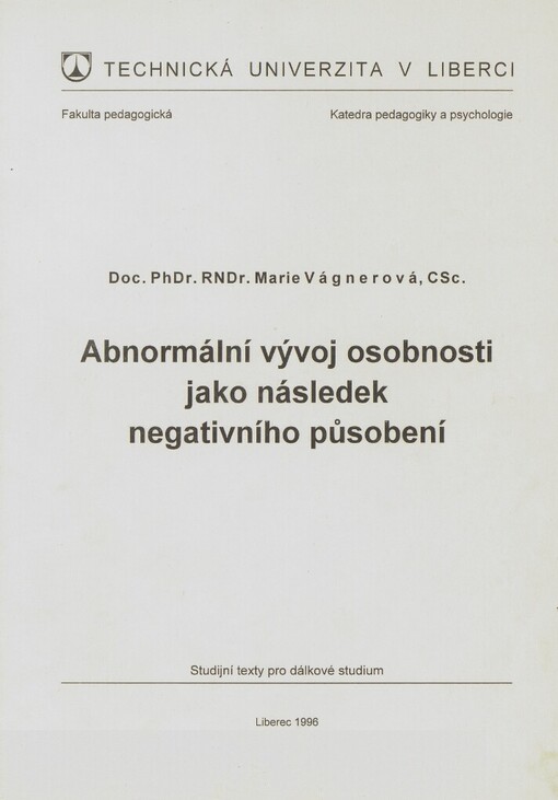 Abnormální vývoj osobnosti jako následek negativního působení