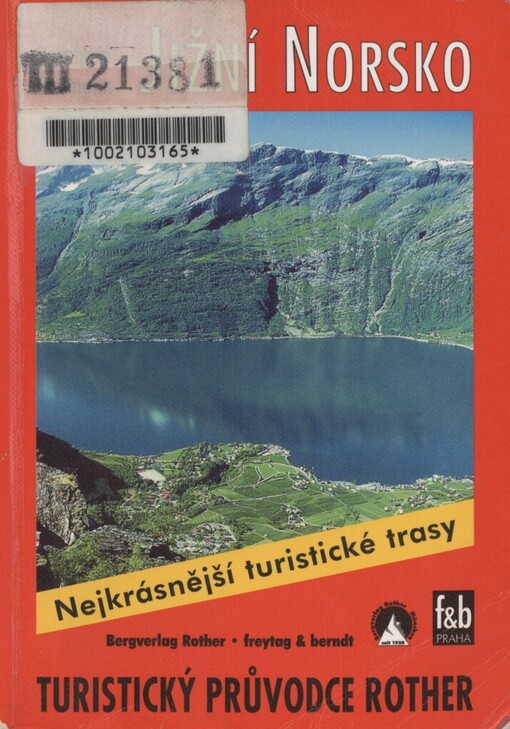Jižní Norsko: 50 vybraných turistických tras mezi Oslem, Lomem, Bergenem a Kristiansandem