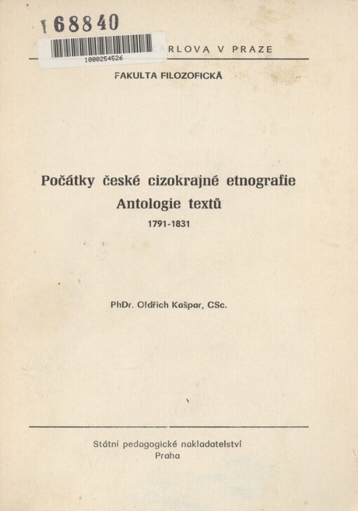 Počátky české cizokrajné etnografie :antologie textů 1791-1831