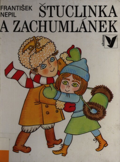 Štuclinka a Zachumlánek: Pro děti od 5 let