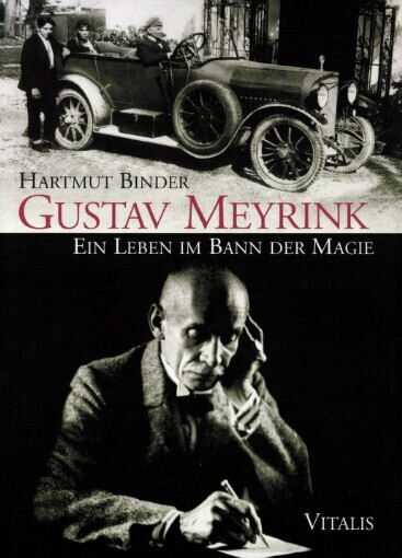 Gustav Meyrink: ein Leben im Bann der Magie