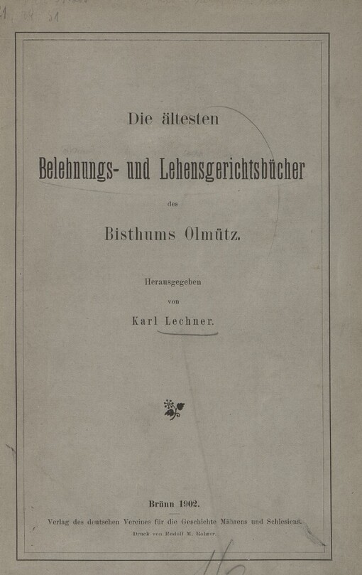 Die ältesten Belehnungs- und Lehensgerichtsbücher des Bisthums Olmütz