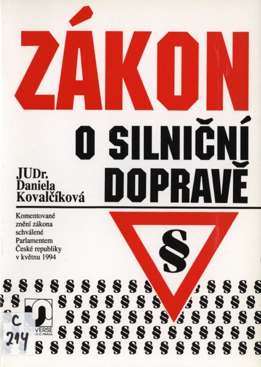 Zákon o silniční dopravě: komentované znění zákona schválené Parlamentem České republiky v květnu 1994