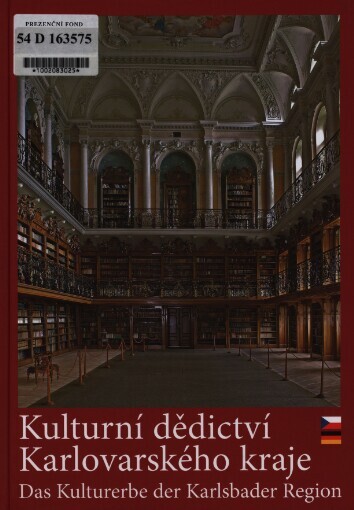 Kulturní dědictví Karlovarského kraje =: Das Kulturerbe der Karlsbader Region