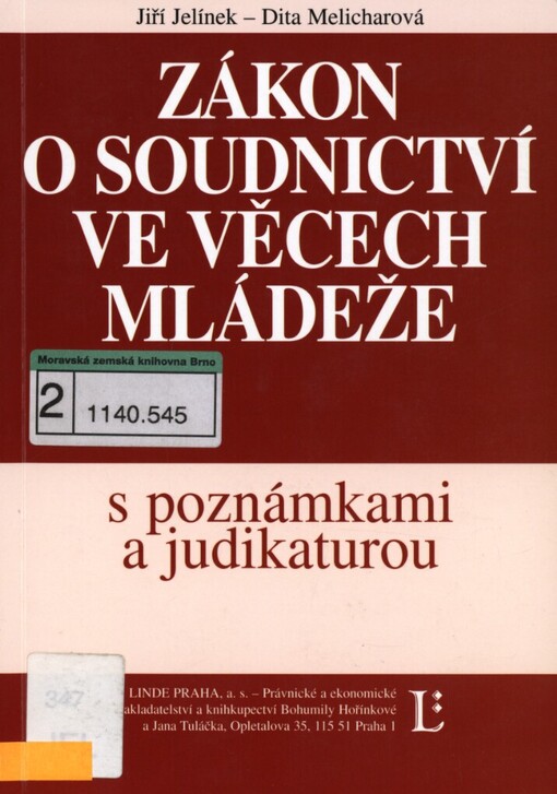 Zákon o soudnictví ve věcech mládeže: s poznámkami a judikaturou : (zákon č. 218/2003 Sb., o odpovědnosti mládeže za protiprávní činy a o soudnictví ve věcech mládeže a o změně některých zákonů) : podle právního stavu k 1.9.2004
