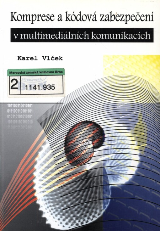 Komprese a kódová zabezpečení v multimediálních komunikacích