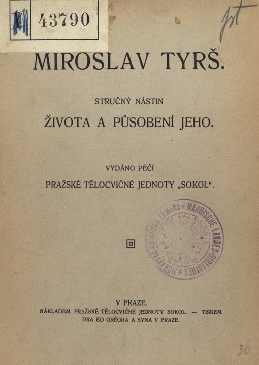 Miroslav Tyrš :stručný nástin života a působení jeho