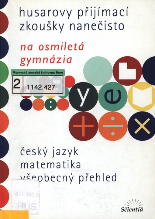 Husarovy přijímací zkoušky nanečisto na osmiletá gymnázia :český jazyk, matematika, všeobecný přehled