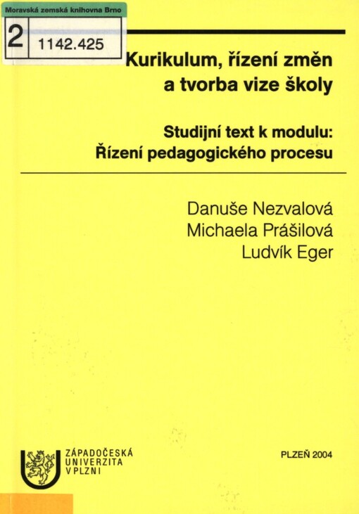 Kurikulum, řízení změn a tvorba vize školy: (studijní text k modulu: Řízení pedagogického procesu)