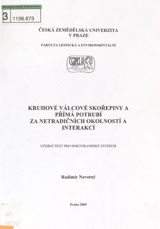 Kruhové válcové skořepiny a přímá potrubí za netradičních okolností a interakcí: učební text pro doktorandské studium