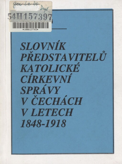 Slovník představitelů katolické církevní správy v Čechách 1848-1918