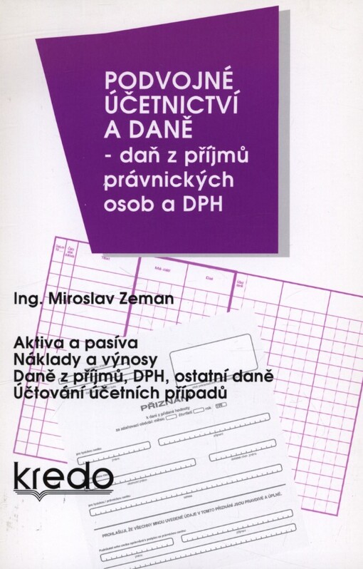Podvojné účetnictví a daně - daň z příjmů právnických osob a DPH: [vydání k 1.říjnu 1995]